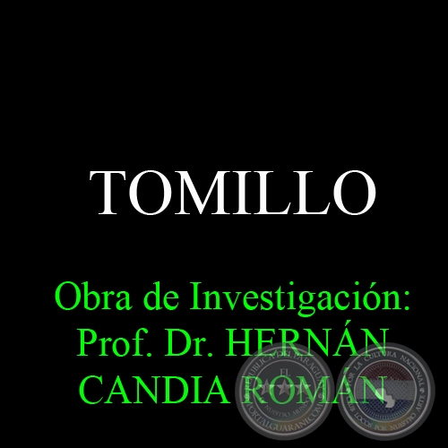 TOMILLO - Obra de Investigación: Prof. Dr. HERNÁN CANDIA ROMÁN