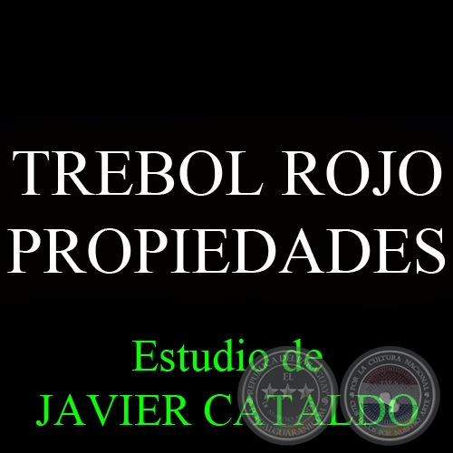 TREBOL ROJO - PROPIEDADES - Estudio de JAVIER CATALDO