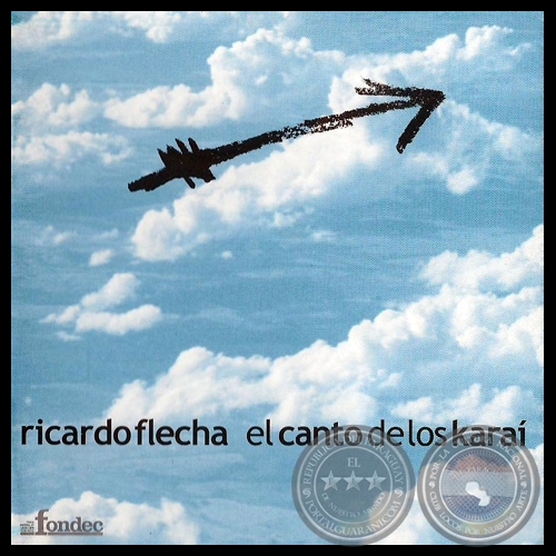 EL CANTO DEL LOS KARA, CD I - RICARDO FLECHA
