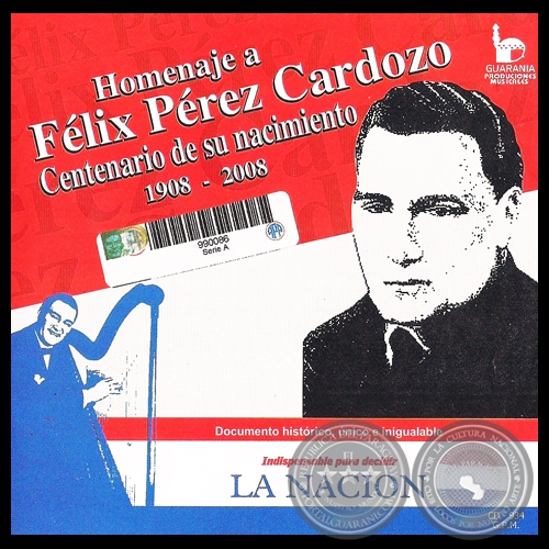 HOMENAJE A FLIX PREZ CARDOZO - Centenario de su nacimiento 1908 a 2008