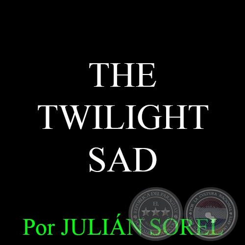 THE TWILIGHT SAD - Por JULIÁN SOREL - Domingo, 26 de Abril del 2015