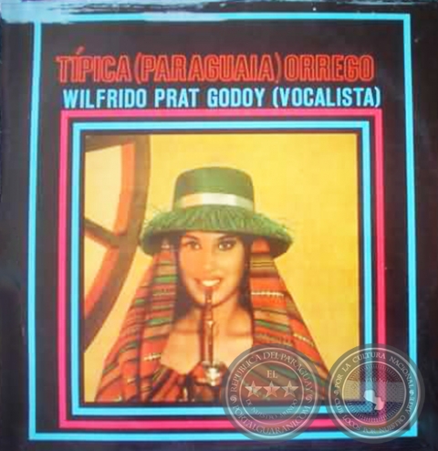 TPICA PARAGUAYA ORREGO - WILFRIDO PRAT GODOY Vocalista