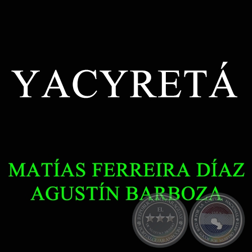YACYRETÁ - MATÍAS FERREIRA DÍAZ 