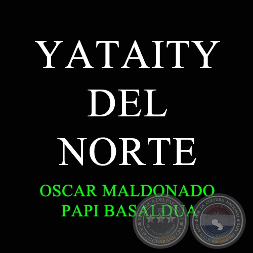 YATAITY DEL NORTE - PAPI BASALDUA