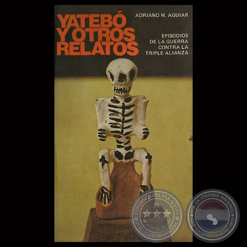 YATEBÓ Y OTROS RELATOS (ADRIANO M. AGUIAR), 1983 - Edición, compilación y noticia preliminar de FRANCISCO PÉREZ MARICEVICH