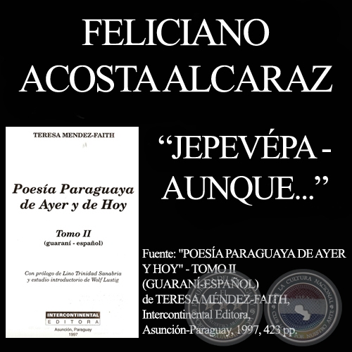 JEPEVÉPA - AUNQUE... - Poesía en guaraní de  FELICIANO ACOSTA ALCARAZ