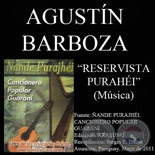 RESERVISTA PURAHÉI - Letra: FÉLIX FERNÁNDEZ - Música: AGUSTÍN BARBOZA