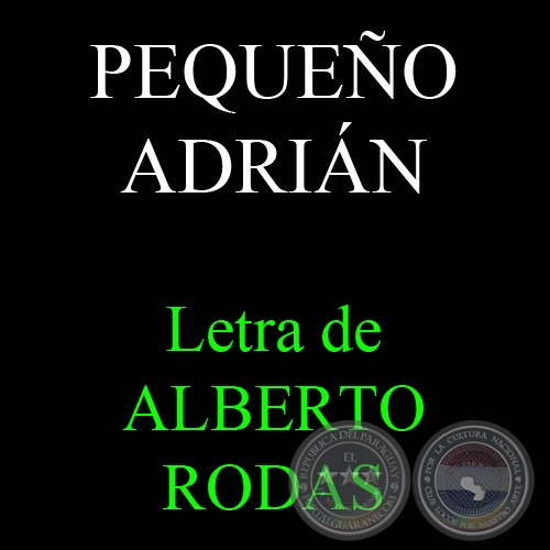 PEQUEÑO ADRIÁN - Letra de ALBERTO RODAS