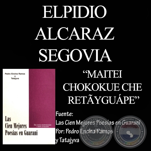 MAITEI CHOKOKUE CHE RETÃYGUÁPE - Autor: ELPIDIO ALCARAZ SEGOVIA