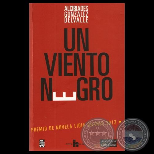 UN VIENTO NEGRO, 2012 - Novela de ALCIBIADES GONZÁLEZ DELVALLE