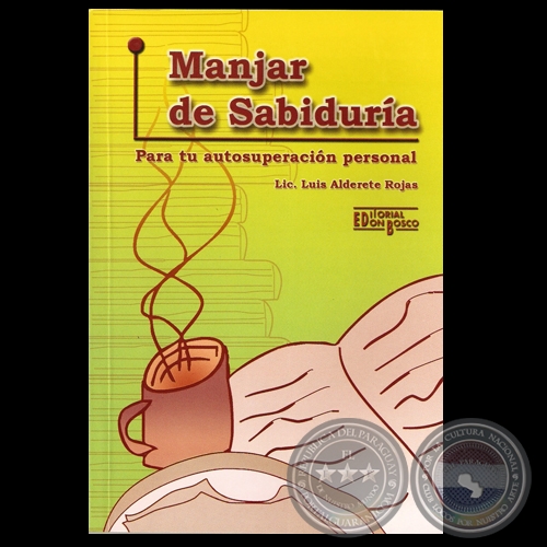 MANJAR DE SABIDURÍA - Por LIC. LUIS ALBERTO ALDERETE ROJAS - Año 2009