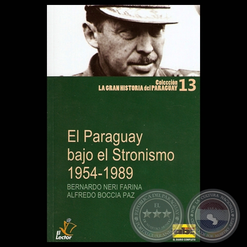 EL PARAGUAY BAJO EL STRONISMO (1954-1989) - BERNARDO NERI FARINA / ALFREDO BOCCIA PAZ - Año 2010