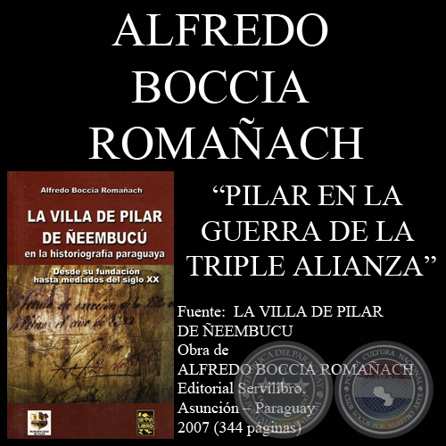 PILAR EN LA GUERRA DE LA TRIPLE ALIANZA - Obra de  ALFREDO BOCCIA ROMAÑACH - Año 2007