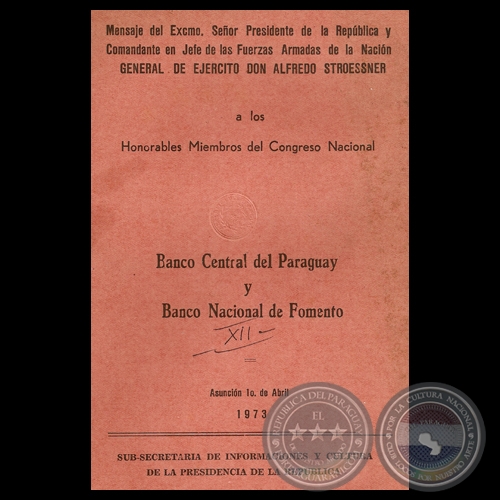 BANCO CENTRAL DEL PARAGUAY y BANCO NACIONAL DE FOMENTO, 1973 - Mensaje de ALFREDO STROESSNER