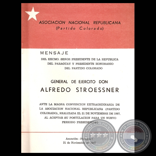 MENSAJE DEL GENERAL ALFREDO STROESSNER ACEPTANDO SU POSTULACIN PARA EL PERIDO PRESIDENCIAL 1988/1993