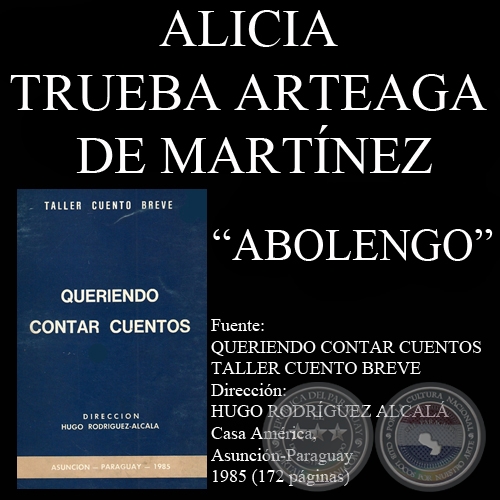 ABOLENGO (Cuento de ALICIA TRUEBA ARTEAGA DE MARTÍNEZ)