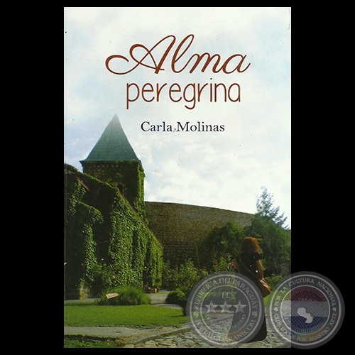 ALMA PEREGRINA - Novela de CARLA MOLINAS RIQUELME - Año: 2014