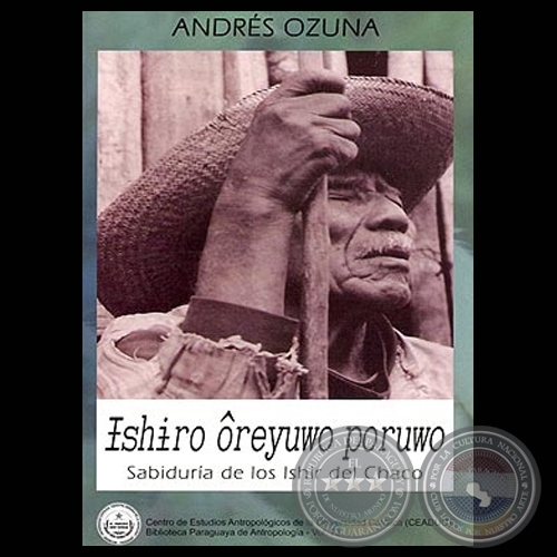 SABIDURÍA DE LOS ISHIR DEL CHACO - Obra de ANDRÉS OZUNA - Volumen 73