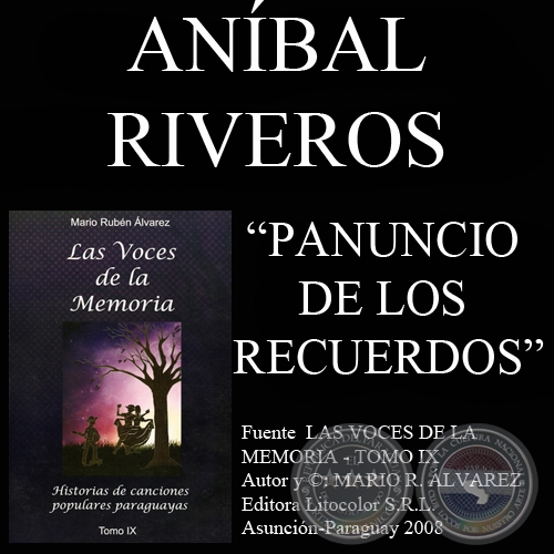 PANUNCIO DE LOS RECUERDOS - Letra: ANBAL RIVEROS - Msica: NSTOR DAMIN GIRETT