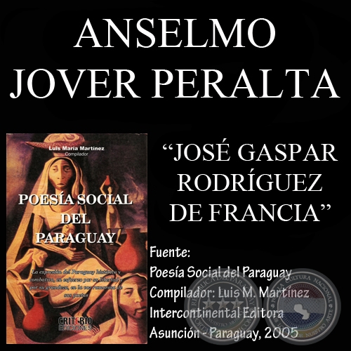 JOSÉ GASPAR RODRÍGUEZ DE FRANCIA - Poesía de ANSELMO JOVER PERALTA