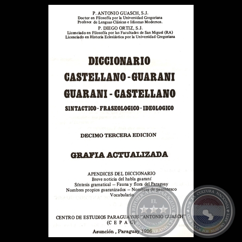 DICCIONARIO CASTELLANO - GUARANI / GUARANI - CASTELLANO (Por ANTONIO GUASCH y DIEGO ORTIZ)