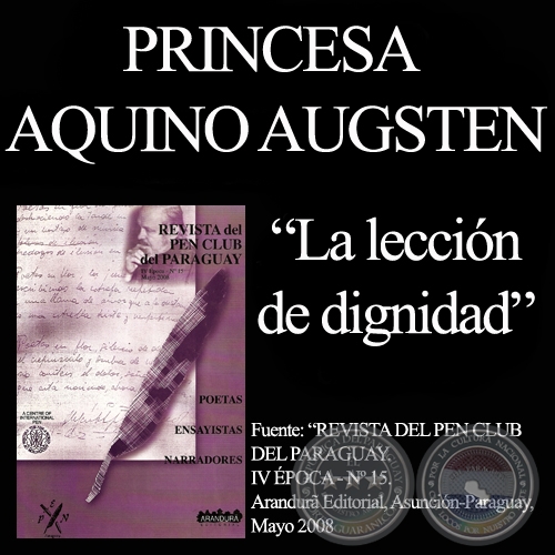 LA LECCIÓN DE DIGNIDAD - Cuento de PRINCESA AQUINO AUGSTEN - Mayo 2008