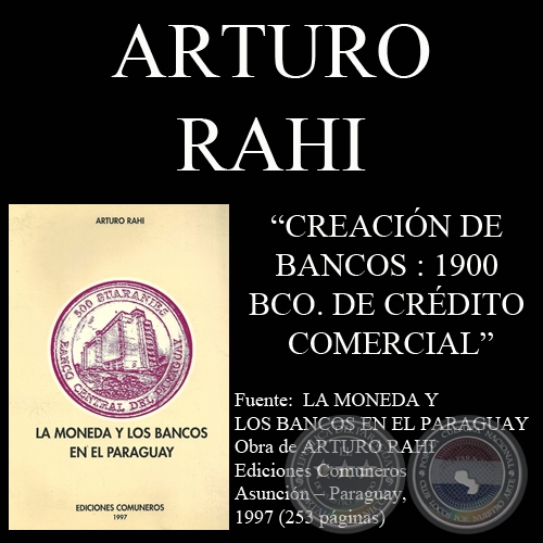 CREACIÓN DE BANCOS : 1900 - BANCO DE CRÉDITO COMERCIAL (Por ARTURO RAHI)