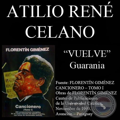 VUELVE (Guarania, letra de ATILIO RENÉ CELANO)