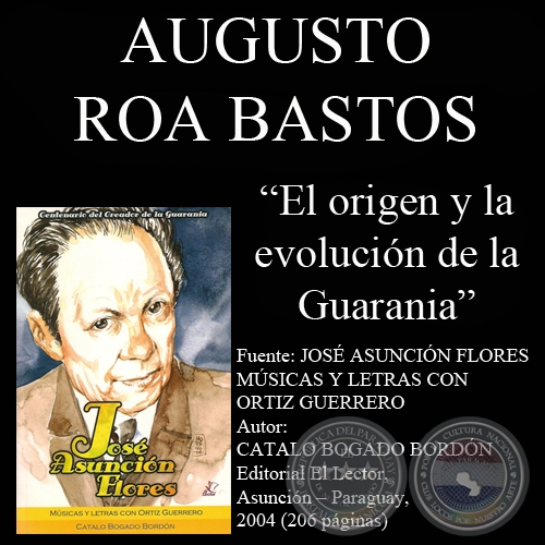 EL ORIGEN Y LA EVOLUCIÓN DE LA GUARANIA (Disertación de Augusto Roa Bastos)