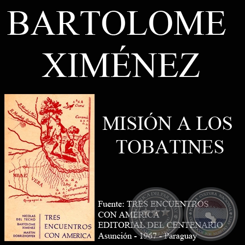 MISIÓN A LOS TOBATINES (Obra de BARTOLOME XIMÉNEZ)