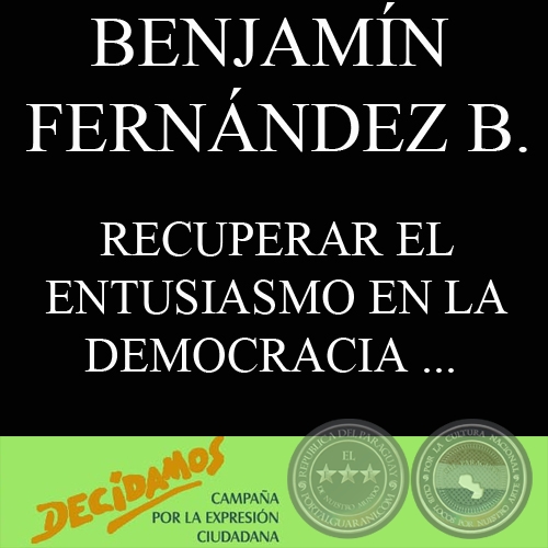 RECUPERAR EL ENTUSIASMO EN LA DEMOCRACIA ... (BENJAMN FERNNDEZ BOGADO)