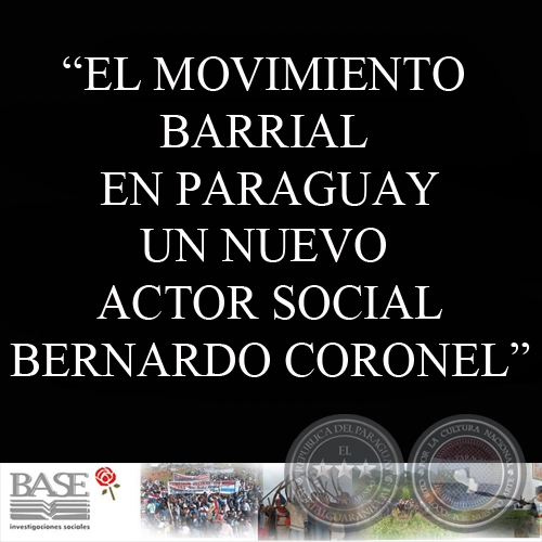 EL MOVIMIENTO BARRIAL EN PARAGUAY. UN NUEVO ACTOR SOCIAL - Por BERNARDO CORONEL - Año 1994