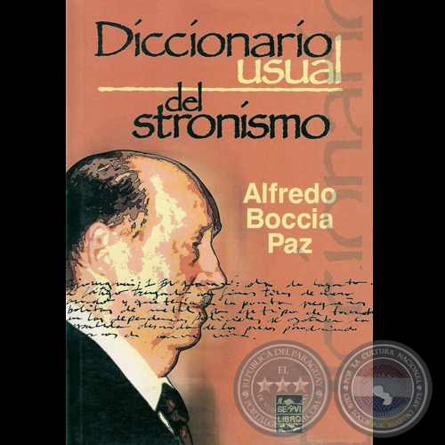DICCIONARIO USUAL DEL STRONISMO, 2004 - Por ALFREDO BOCCIA PAZ