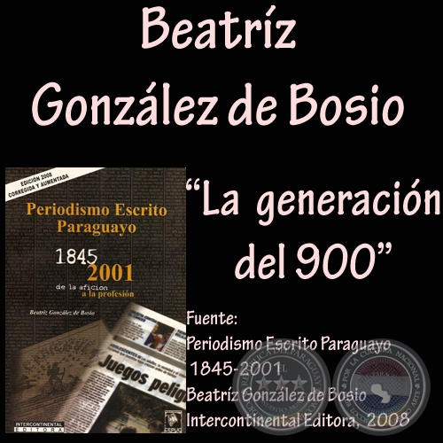 LA GENERACIÓN DEL 900. UN SIGLO MÁS TARDE - Por  BEATRIZ GONZÁLEZ DE BOSIO - Año 2008