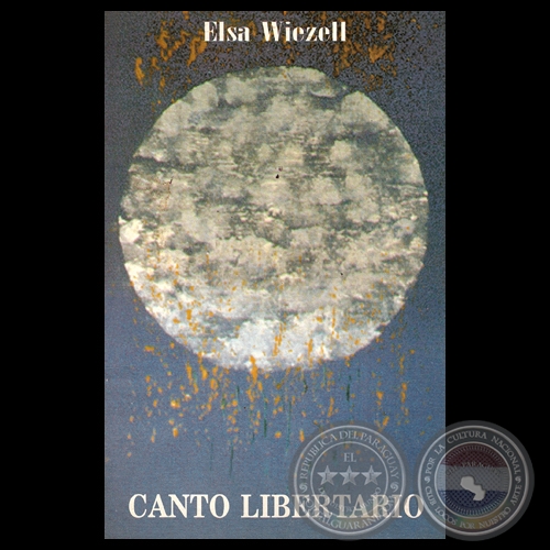CANTO LIBERTARIO - Poemario de ELSA WIEZELL - Año 1997