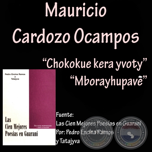 CHOKOKUE KERA YVOTY y MBORAYHUPAVẼ - De: Las Cien Mejores Poesías en Guarani