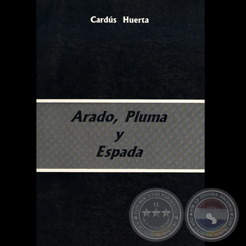 ARADO, PLUMA Y ESPADA - Obra de GUALBERTO CARDÚS HUERTA