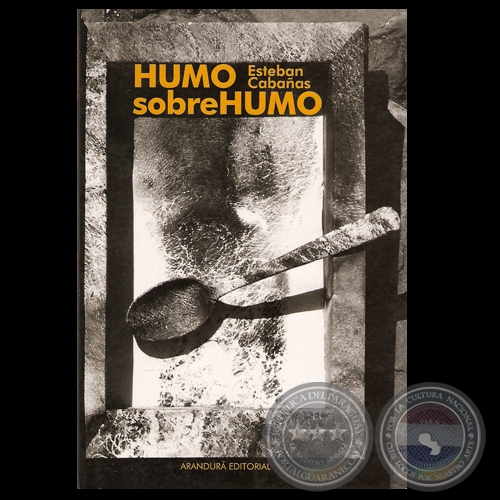 HUMO SOBRE HUMO, 2006 - Novela de ESTEBAN CABAÑAS - CARLOS COLOMBINO