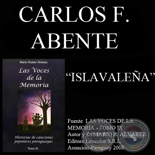 ISLAVALEÑA - Letra: CARLOS FEDERICO ABENTE - Música: PRUDENCIO GIMÉNEZ 