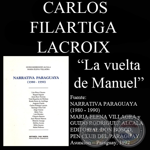 LA VUELTA DE MANUEL - De NARRATIVA PARAGUAYA (1980 - 1990) de GUIDO RODRÍGUEZ-ALCALÁ