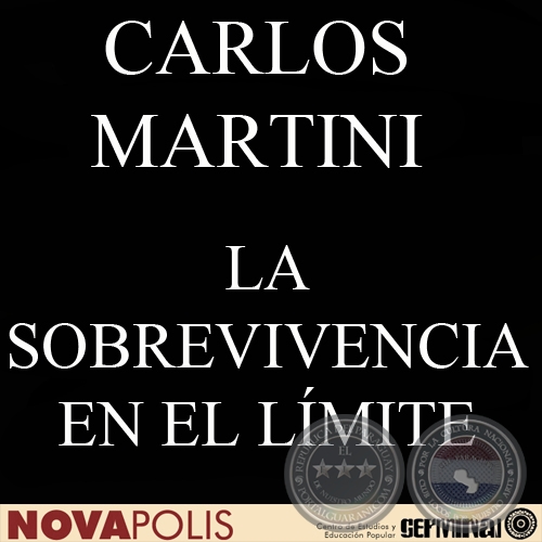 LA SOBREVIVENCIA EN EL LÍMITE - CARLOS MARTINI - Año 2002 