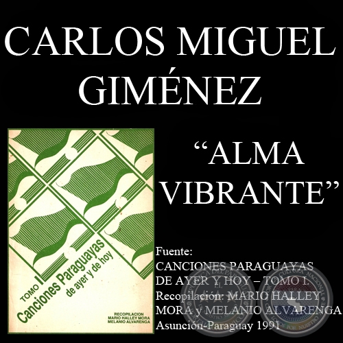 ALMA VIBRANTE - Guarania de CARLOS MIGUEL GIMNEZ