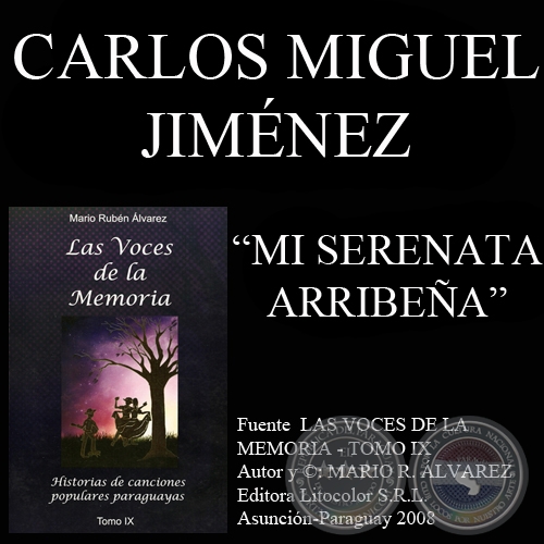 MI SERENATA ARRIBEÑA - Letra: CARLOS MIGUEL JIMÉNEZ - Música: EMILIO BOBADILLA CÁCERES