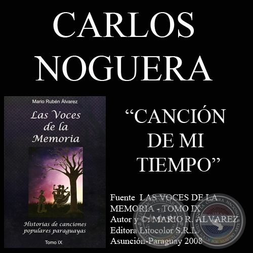 CANCIÓN DE MI TIEMPO - Letra y música: CARLOS NOGUERA