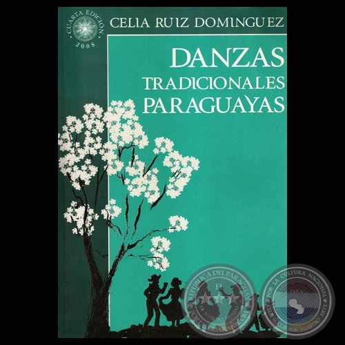 DANZAS TRADICIONALES PARAGUAYAS - Autora: CELIA RUIZ DOMNGUEZ - Ao 2008