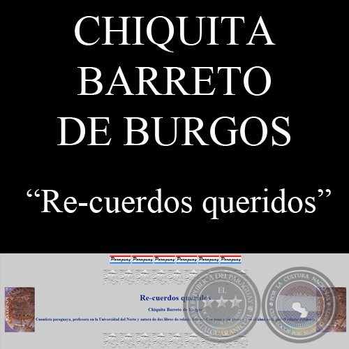RE-CUERDOS QUERIDOS - Cuento de CHIQUITA BARRETO DE BURGOS - Año 1996
