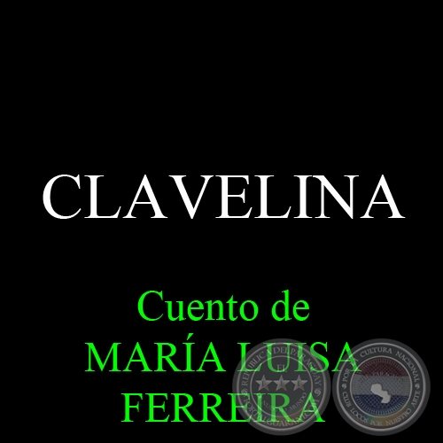 CLAVELINA - Cuento de MARÍA LUISA FERREIRA