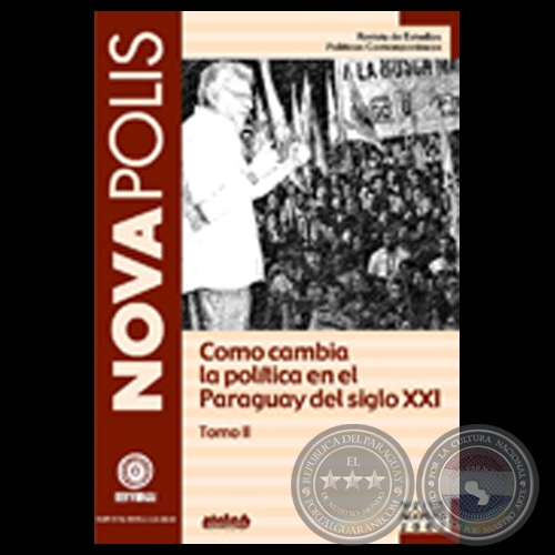 COMO CAMBIA LA POLÍTICA EN EL PARAGUAY DEL SIGLO XXI - TOMO II - Comité Científico: IGNACIO GONZÁLEZ BOZZALASCO