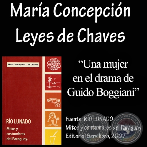 UNA MUJER EN EL DRAMA DE GUIDO BOGGIANI - Relato de MARÍA CONCEPCIÓN LEYES DE CHÁVES
