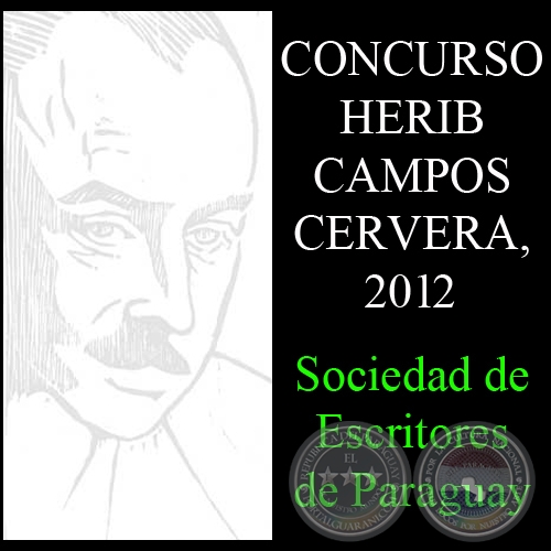 PREMIO NACIONAL DE POESÍA HERIB CAMPOS CERVERA, 2012 - SOCIEDAD DE ESCRITORES DEL PARAGUAY (SEP)